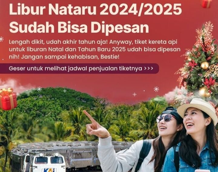 Tiket Kereta Api untuk Liburan Natal & Tahun Baru 2024/2025 Sudah Bisa Dipesan